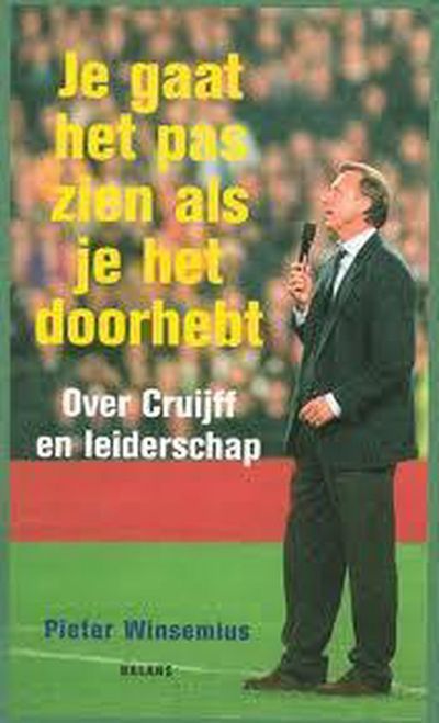 Je gaat het pas zien als je het doorhebt